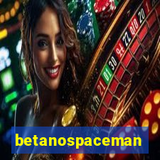 betanospaceman