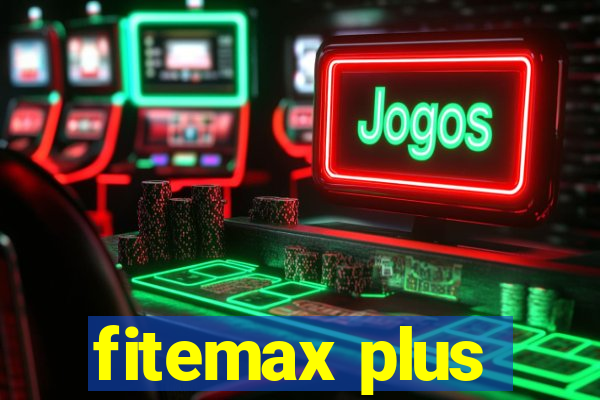 fitemax plus