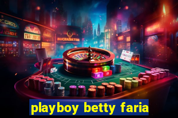 playboy betty faria