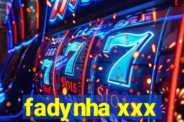 fadynha xxx