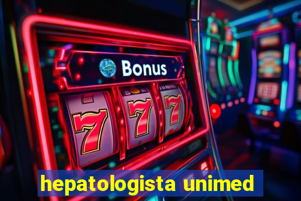 hepatologista unimed