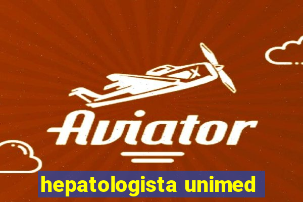 hepatologista unimed