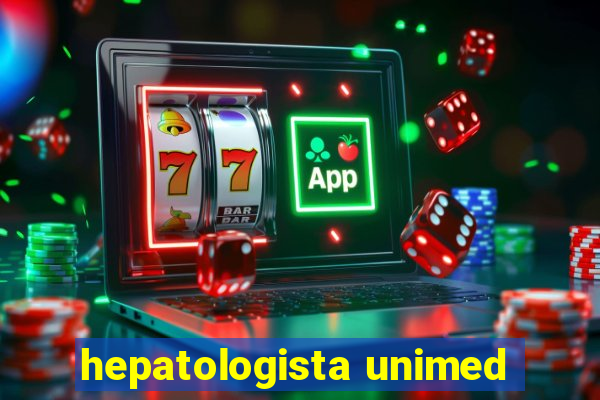 hepatologista unimed