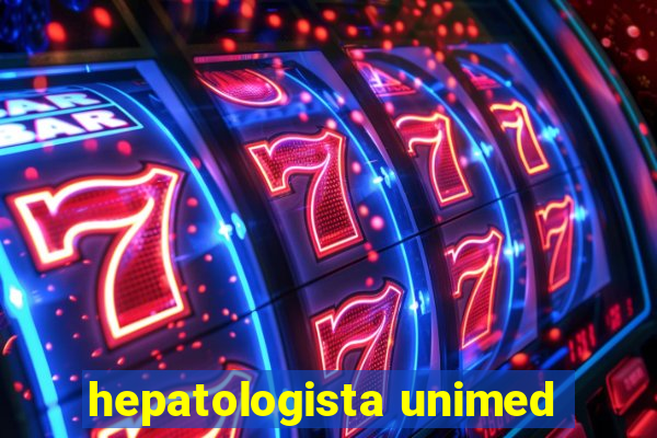 hepatologista unimed