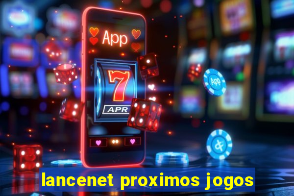 lancenet proximos jogos