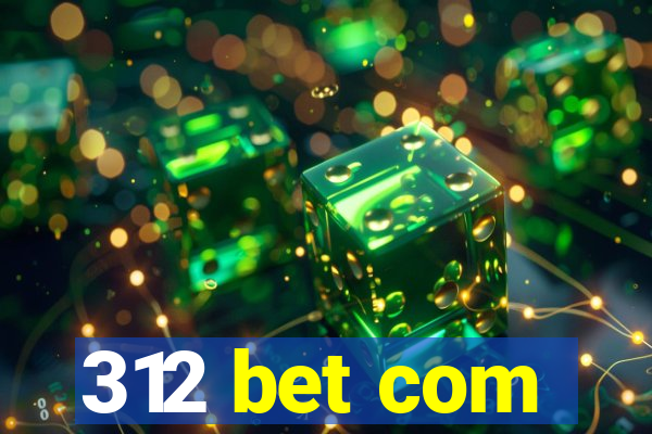 312 bet com