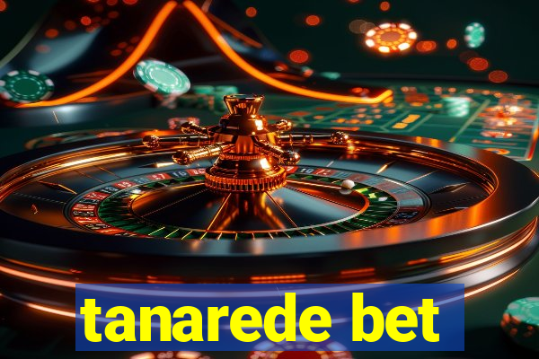 tanarede bet