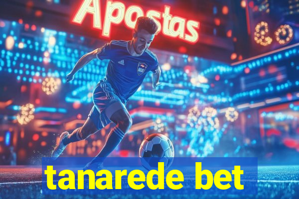 tanarede bet