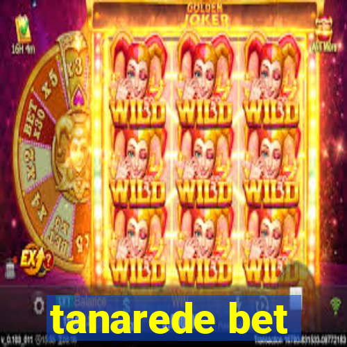 tanarede bet