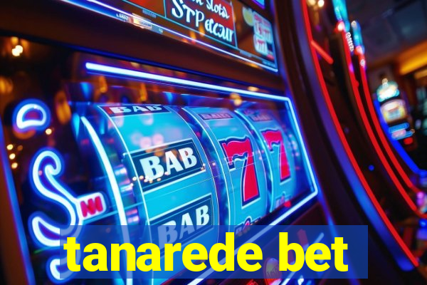 tanarede bet