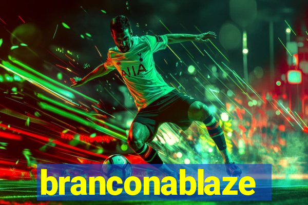 branconablaze