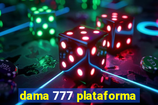 dama 777 plataforma