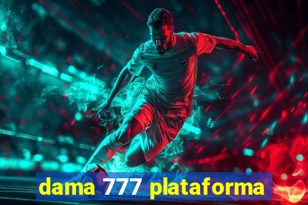 dama 777 plataforma