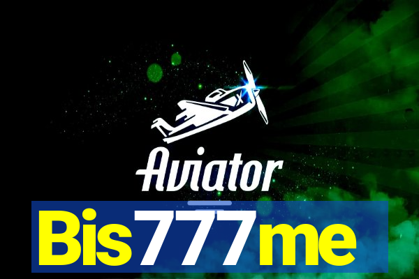 Bis777me