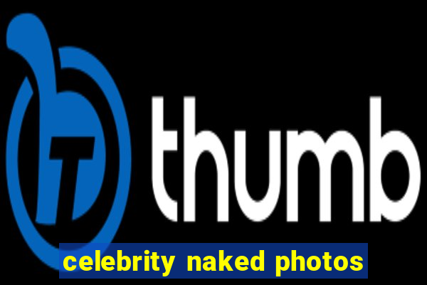 celebrity naked photos