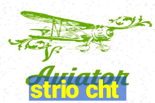 strio cht