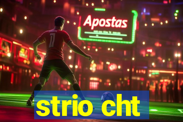 strio cht