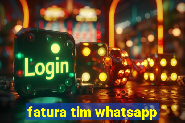 fatura tim whatsapp