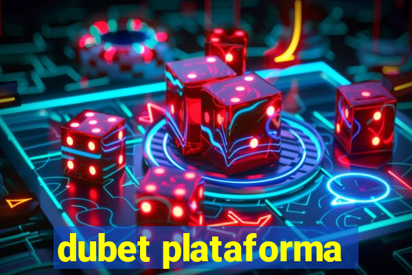 dubet plataforma