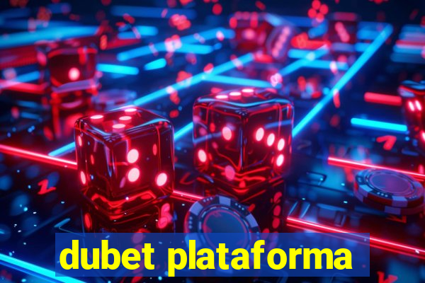 dubet plataforma