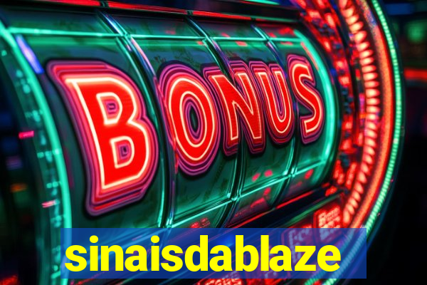 sinaisdablaze