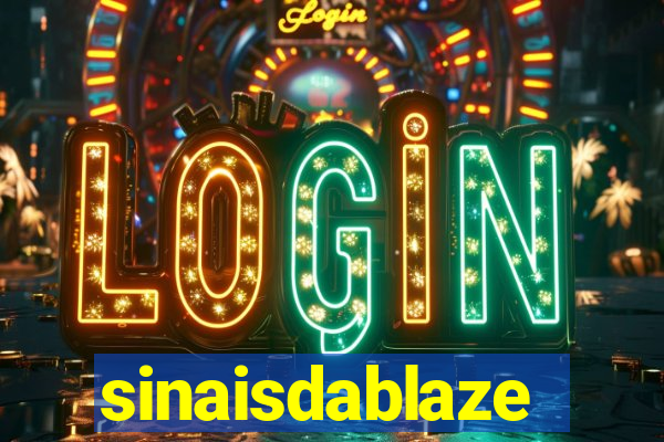 sinaisdablaze