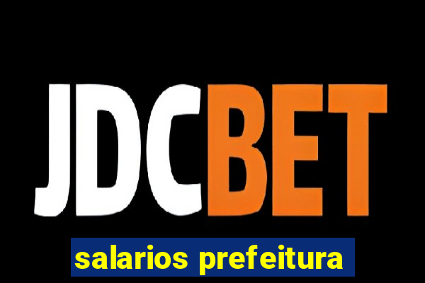 salarios prefeitura