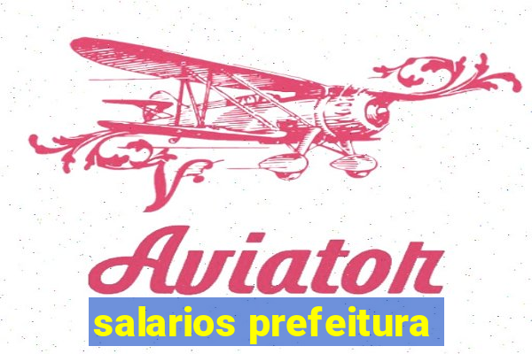 salarios prefeitura