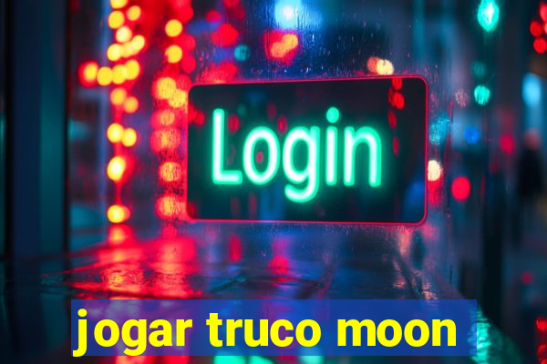 jogar truco moon