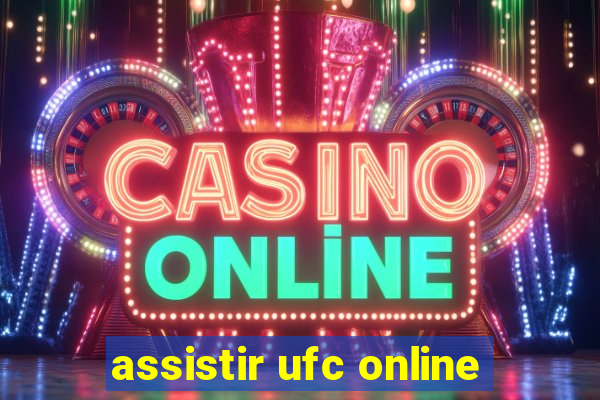 assistir ufc online