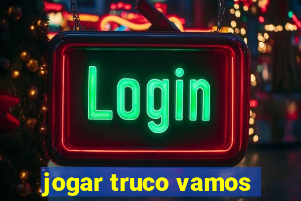 jogar truco vamos