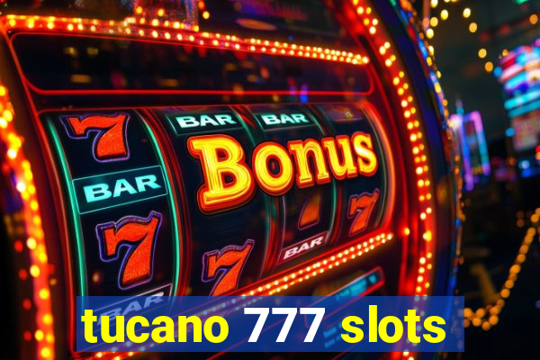 tucano 777 slots