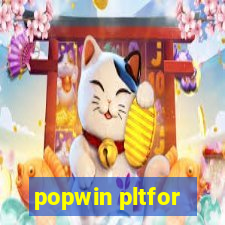 popwin pltfor