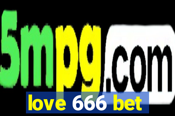 love 666 bet