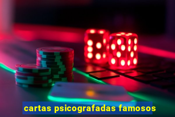 cartas psicografadas famosos