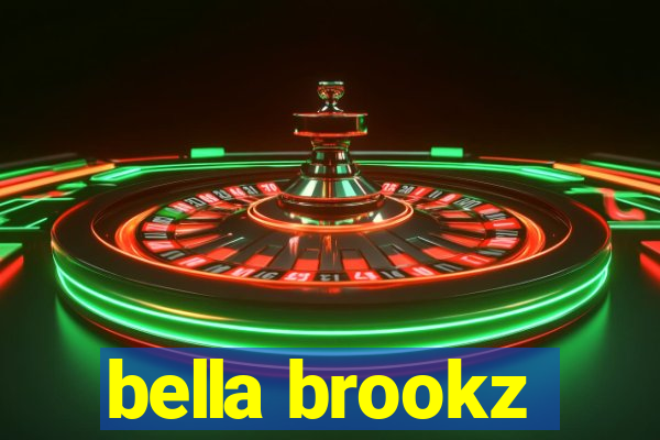 bella brookz