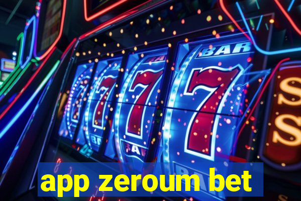 app zeroum bet