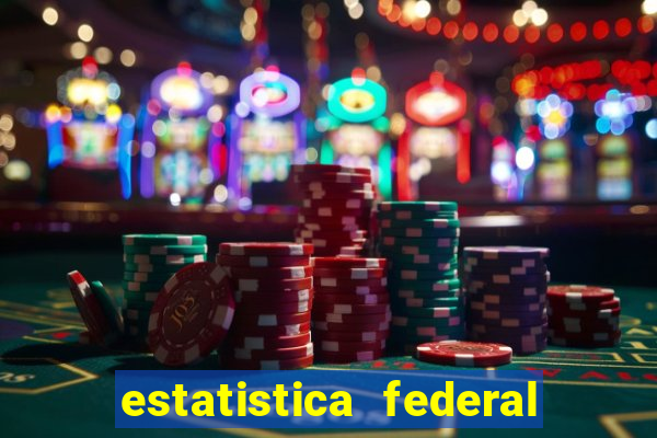 estatistica federal jogo do bicho