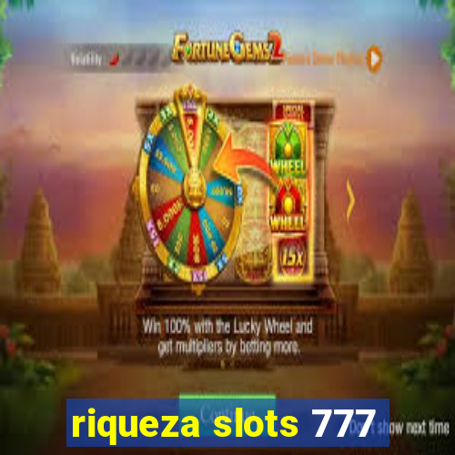 riqueza slots 777