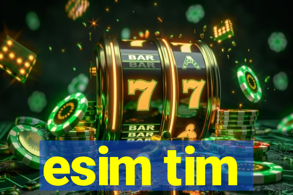 esim tim