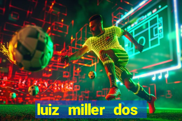 luiz miller dos santos martinho