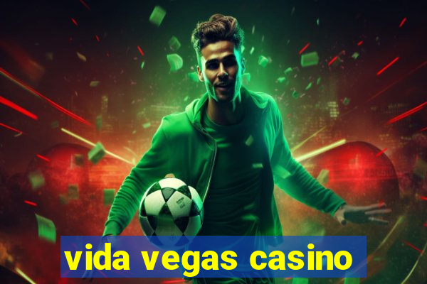 vida vegas casino