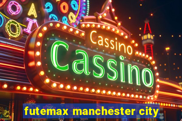 futemax manchester city