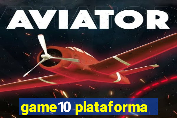 game10 plataforma