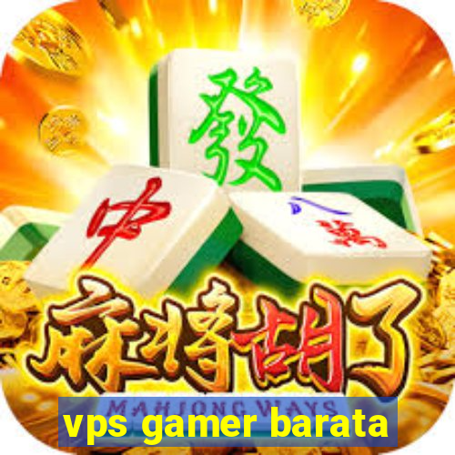 vps gamer barata