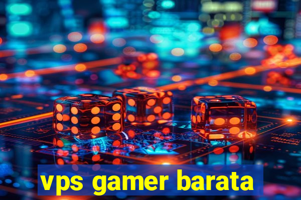 vps gamer barata