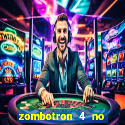 zombotron 4 no click jogos