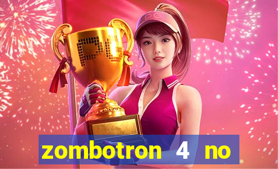 zombotron 4 no click jogos