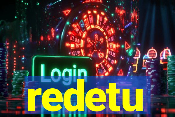 redetu