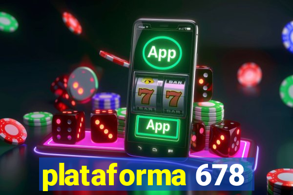 plataforma 678